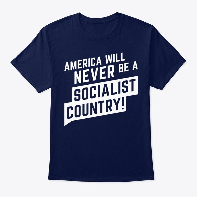 #NeverSocialist!